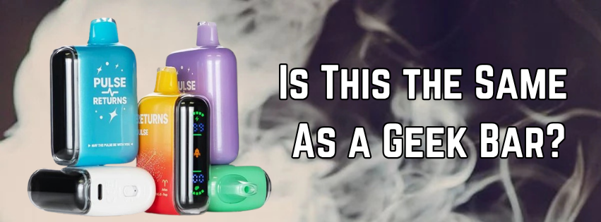 what geek bar flavors are there Wait... is the Geek Bar Pulse Back? What's the Pulse Returns 15k? –  eJuices.co
