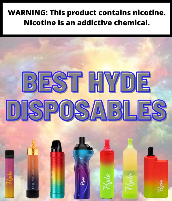 The Best Hyde Disposable Vape Pens of 2022 eJuices.co The Best Hyde Disposable Vape Pens of 2022 eJuices.co