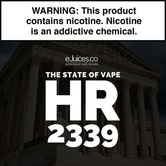 The State of Vape: H.R. 2339 and Your Business