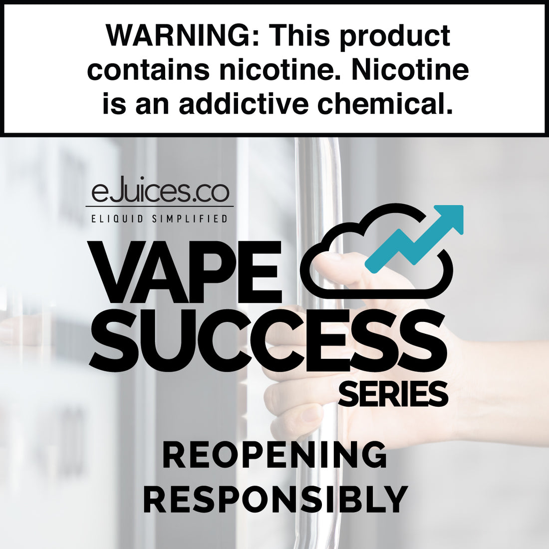 Vape Success Series: Reopening Responsibly