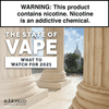 State of Vape: What To Watch For In 2021