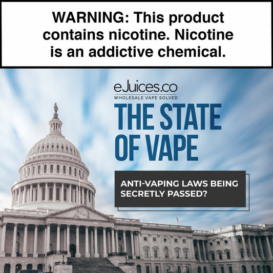 State of Vape: Vape Regulations Passing Secretly?