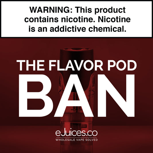 The Flavor Pod Ban